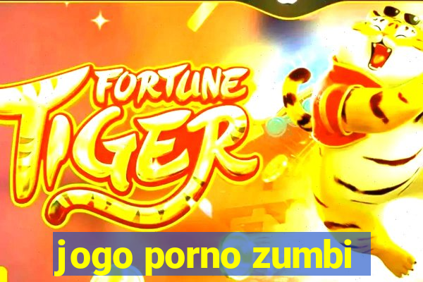 jogo porno zumbi